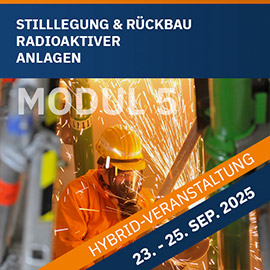 MODUL 5 &ndash; STILLLEGUNG UND R&Uuml;CKBAU KERNTECHNISCHER ANLAGEN